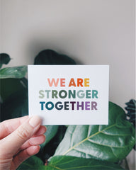 We Are Stronger Together • Clear Sticker